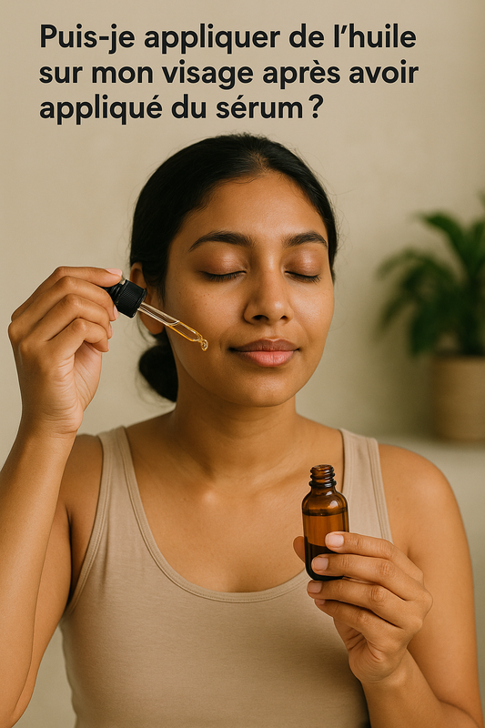 Sérum puis huile visage : l'ordre idéal pour une peau parfaitement nourrie
